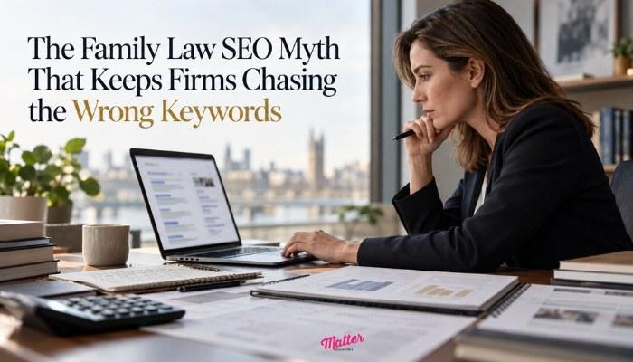 The Family Law SEO Myth That Keeps Firms Chasing the Wrong Keywords